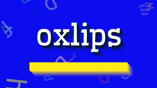 How to say "oxlips"! (High Quality Voices) смотреть онлайн
