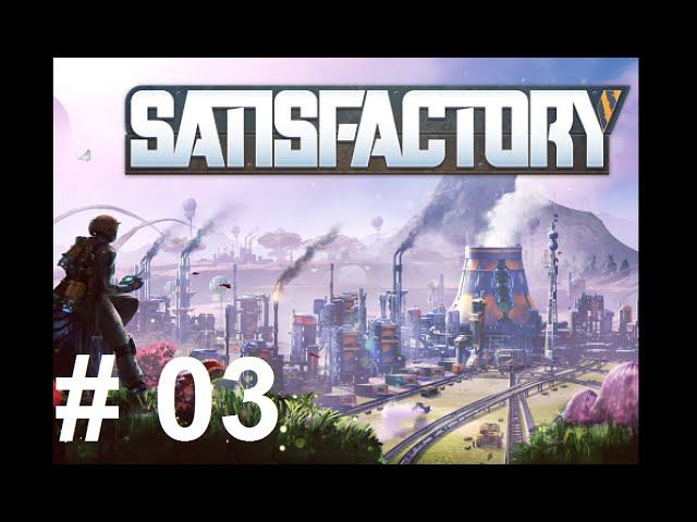 Satisfactory (03). Развиваем базовые изделия. Второй этаж. Новые ресурсы.