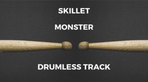 Skillet - Monster (drumless)