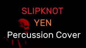 Slipknot - Yen - Clown (Tortilia) Percussion cover