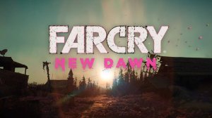 Far Cry New Dawn с Anthony Cool стрим #3