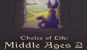 Кровь и Вино! /|\ Choice of Life: Middle Ages 2 #5