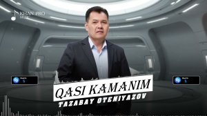 Tazabay Oteniyazov - Qasi kamanim | Тазабай Өтениязов - Қасы кәманым