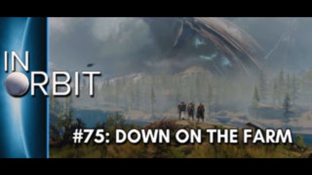 In Orbit #75: Down On The Farm смотреть онлайн