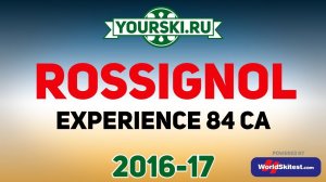 Тесты горных лыж Rossignol Experience 84 HD (Сезон 2016-17)