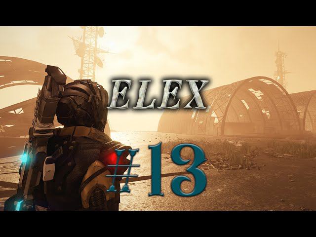 ELEX #13 прохождение смотреть онлайн