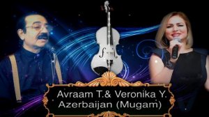 Avraam T.  & Veronika Y.  -  Azerbaijan (mugam)