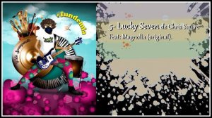 5- #Fundemia - Lucky Seven de Chris Squire. Feat: Magnolia (original)