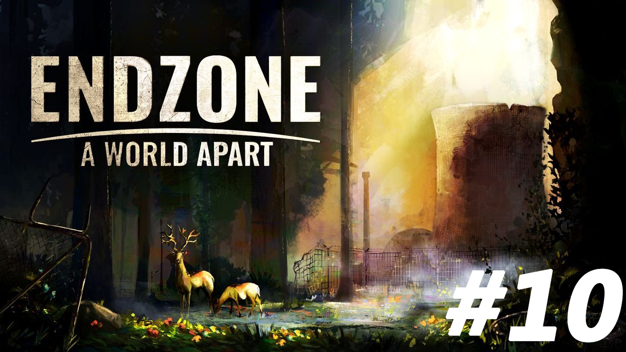 Нападение фанатиков и поход на АЭС. Endzone - A World Apart #10