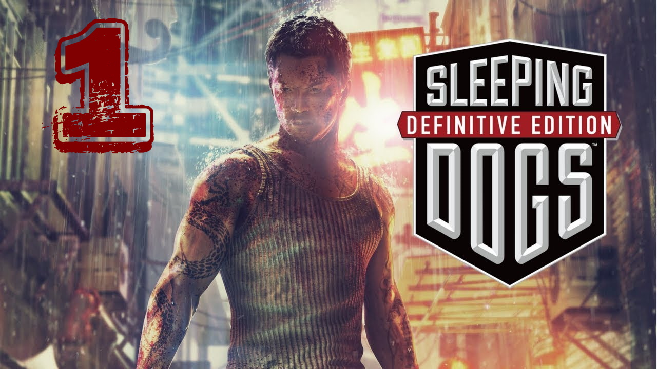 Sleeping Dogs Definitive Edition#1Прохождение