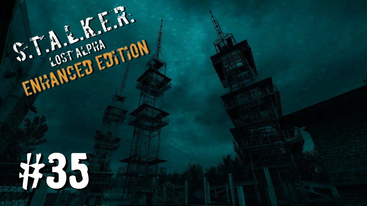 С ВЫЖИГАТЕЛЕМ ПОКОНЧЕНО ► S.T.A.L.K.E.R. Lost Alpha Enhanced Edition ► #35 смотреть онлайн