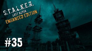 С ВЫЖИГАТЕЛЕМ ПОКОНЧЕНО ► S.T.A.L.K.E.R. Lost Alpha Enhanced Edition ► #35