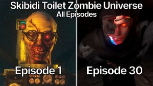 Skibidi Toilet Zombie Universe 1 - 30 All Episodes & Extra Scenes (60 FPS Remastered)