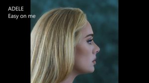 Adele - Easy on me