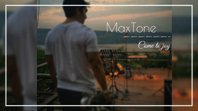 Come to Joy (Opening)MaxTone смотреть онлайн