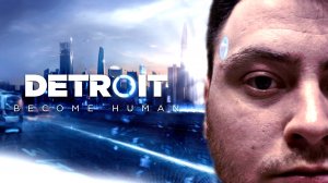 Прохождение ▶️ Detroit Become Human (2018)?Андроиды вместо людей? №1
