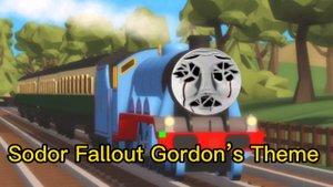 “Sodor Fallout Theme’s” Gordon’s Theme
