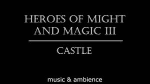 Heroes of might and magic III (Castle) - Герои меча и магии III (Замок) Music & ambience