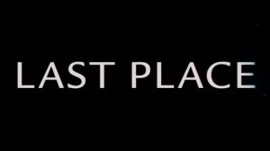 Last Place Teaser