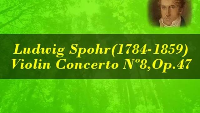 Ludwig Spohr. Violin Concerto Nº8 in A minor Op.47«in modo di scena cantante»(1816)