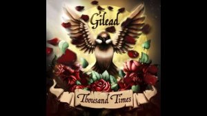 Gilead – Stella Splendens (Thousand Times 2015)