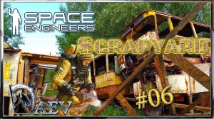 Space Engineers №06 Scrapyard - ScenarioСценарий Свалка!