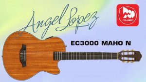 Электроакустическая гитара ANGEL LOPEZ EC3000 MAHO N