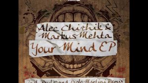 Alec Chizhik & Markus Mehta - Your Mind