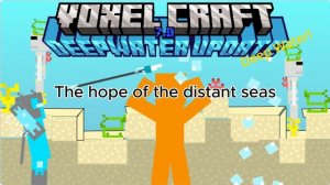 Voxel Craft 7.0 - The hope of the distant seas ( OST song )
