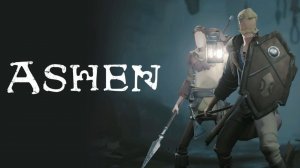 Ashen - Первый взгляд и Обзор  ( Почти Dark Souls )