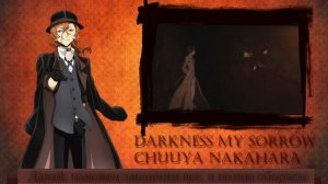 Chuuya Nakahara - Darkness my sorrow (RUS)