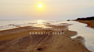 Rhythm of Mankind & Nature - Romantic Heart
