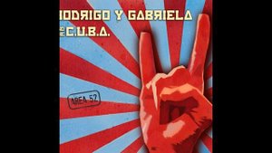Rodrigo y Gabriela and C.U.B.A. - Diablo Rojo