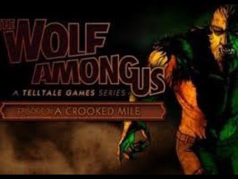 The Wolf Among Us Прохождение 3 эпизод Скрюченная тропа ( A Crooked Mile)