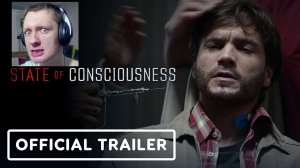 Пределы разума (2024) Официальный Трейлер State of Consciousness - Новый психологический фильм