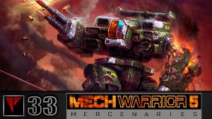 MechWarrior 5 Mercenaries #33 - Воины Дракона