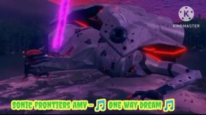 Sonic Frontiers AMV - ?One Way dream music?