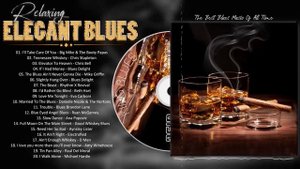 Elegant Whiskey Blues - The Best Electric Guitar Blues Of All Time - Relaxing Wh