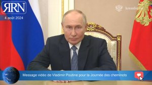 Message vidéo de Vladimir Poutine pour la Journée des cheminots