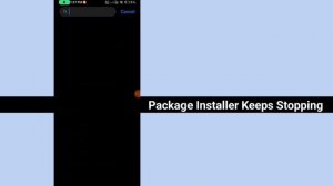 Package installer keeps stopping || How to fix package installer keeps stopping