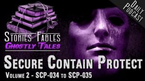SECURE CONTAIN PROTECT | Volume 2 | SCP-034 | SCP-035 | Obsidian Knife | The Mask | CIPHERS