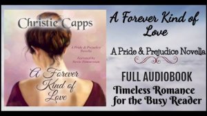 A Forever Kind of Love: A Pride & Prejudice Novella - Unabridged Audiobook