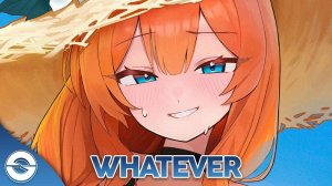 Nightcore - Whatever (Lyrics), текст