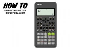 How To Change the Fraction Display on a Casio Calculator | fx-82AU II