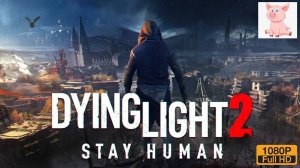 Dying Light 2 Stay Human