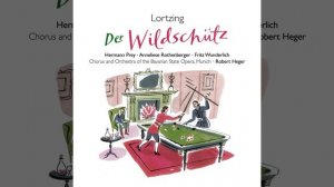 Der Wildschütz: Ouvertüre (Moderato molto e maestoso - Allegro)