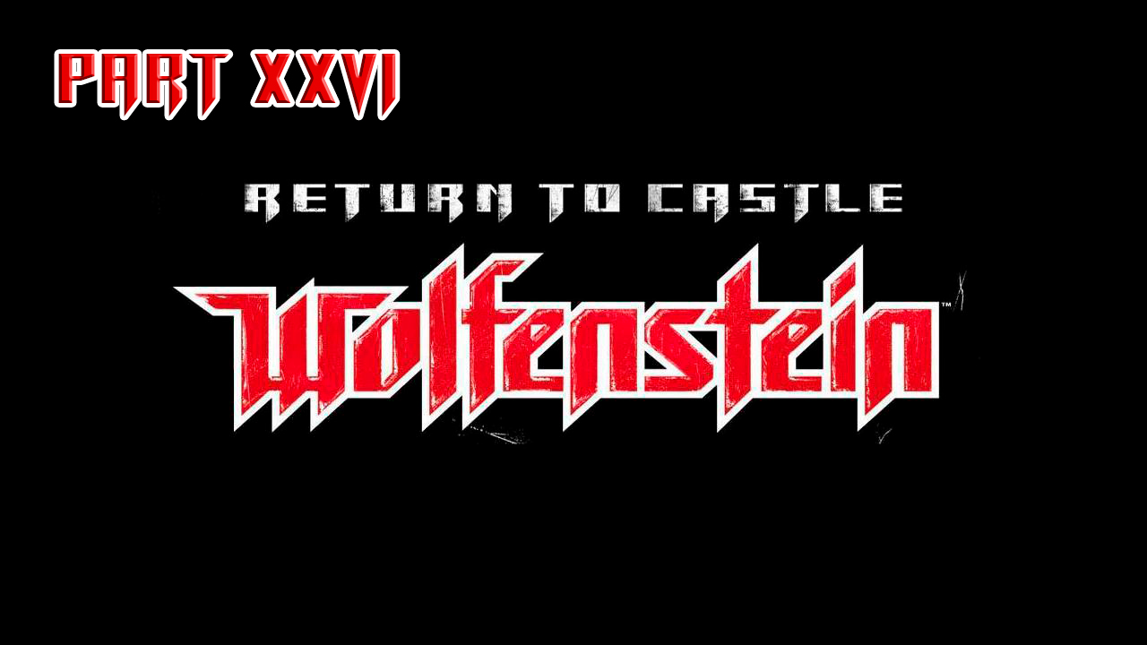 Return To Castle Wolfenstein прохождение Part_26 Операция Воскрешение (Генрих) (Финал)