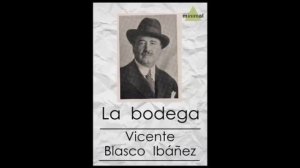 Audiolibro Capítulo III La bodega Vicente Blasco Ibáñez