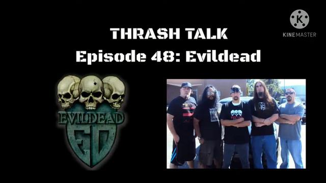Thrash Talk Episode 48: Evildead