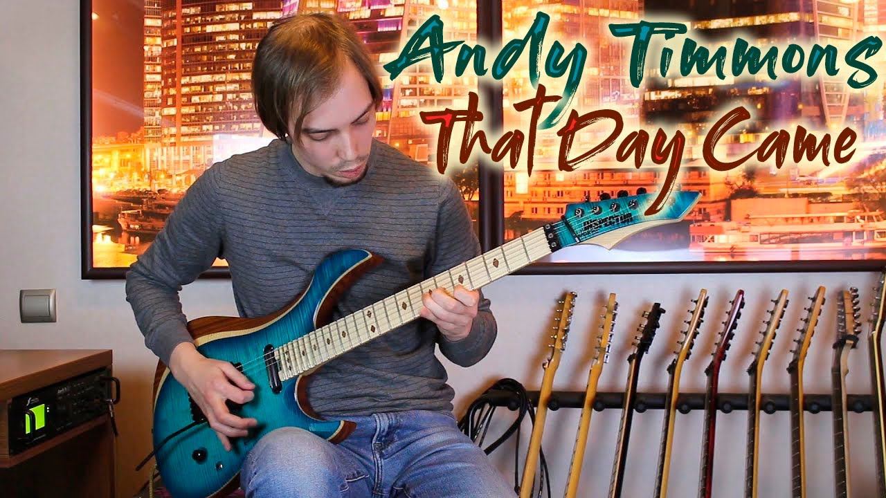 Andy Timmons - That Day Came (guitar cover)